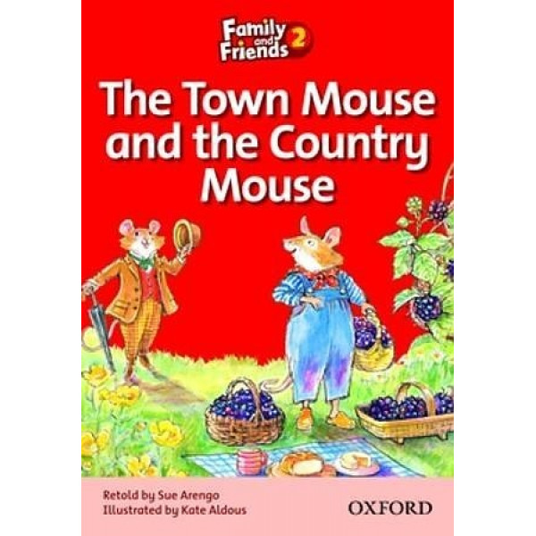 

Family and Friends. Readers 2. The Town Mouse and the Country Mouse