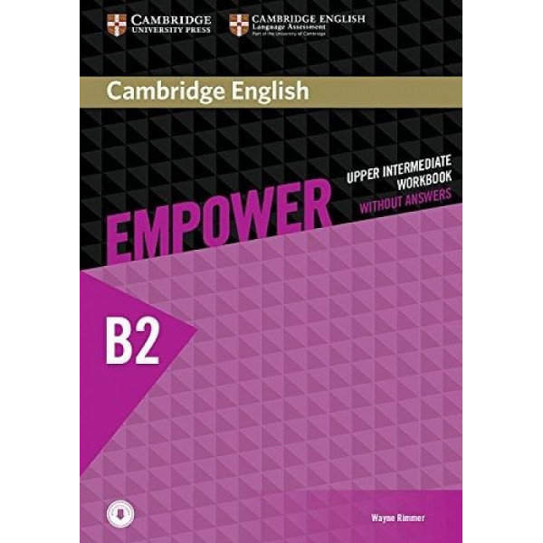 

Empower. B2. Upper-Intermediate Workbook without Answers with Downloadable Audio