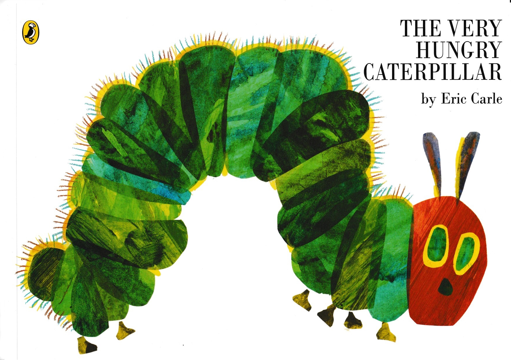 

The Very Hungry Caterpillar. Eric Carle