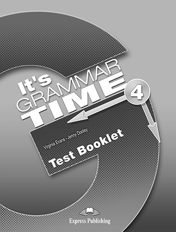 

Книга It's Grammar Time 4 Test Booklet