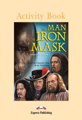

Книга Graded Readers Level 5 The Man in the Iron Mask Activity Book