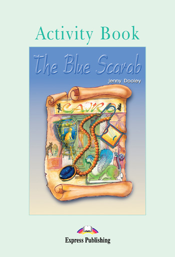 

Graded Readers Level 3 The Blue Scarab Activity Book