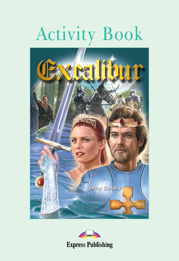 

Graded Readers Level 3 Excalibur Activity Book