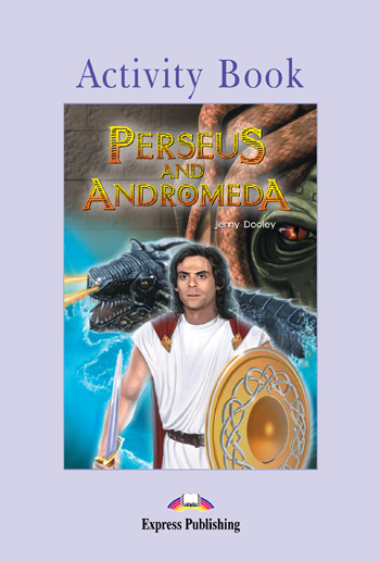 

Graded Readers Level 2 Perseus and Andromeda Activity Book