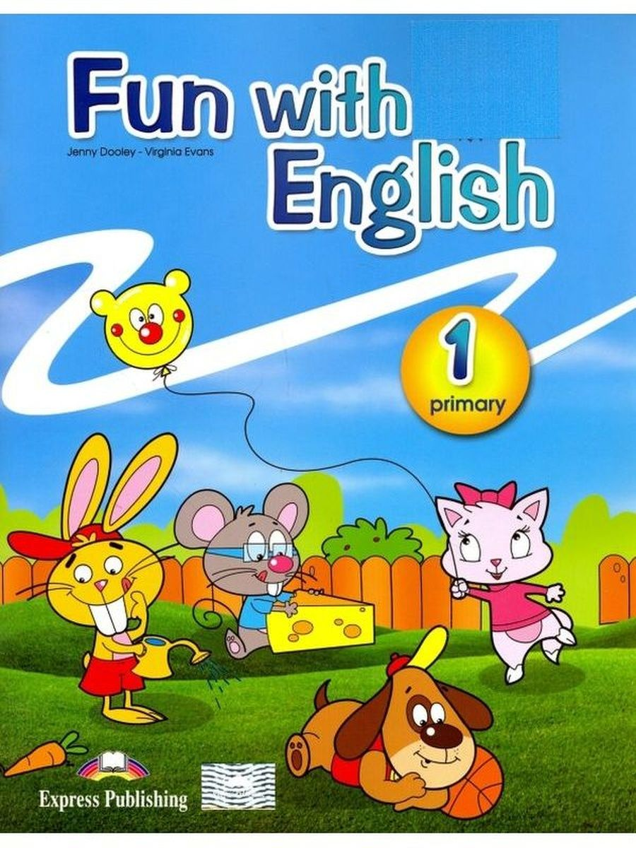 

Fun with English 1. Primary. Pupil's Book