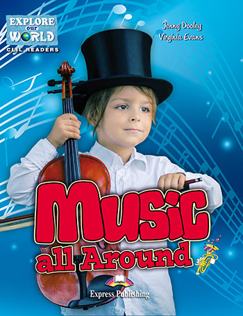 

Explore Our World 1 - Music all Around. Reader