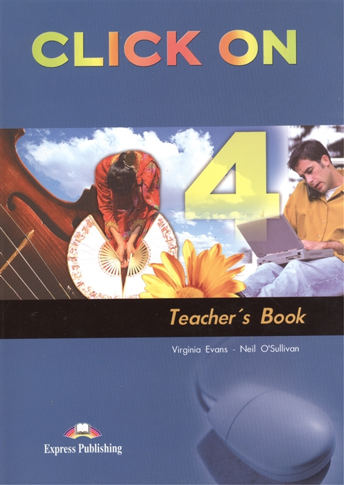 

Книга Click On 4 Teacher's Book