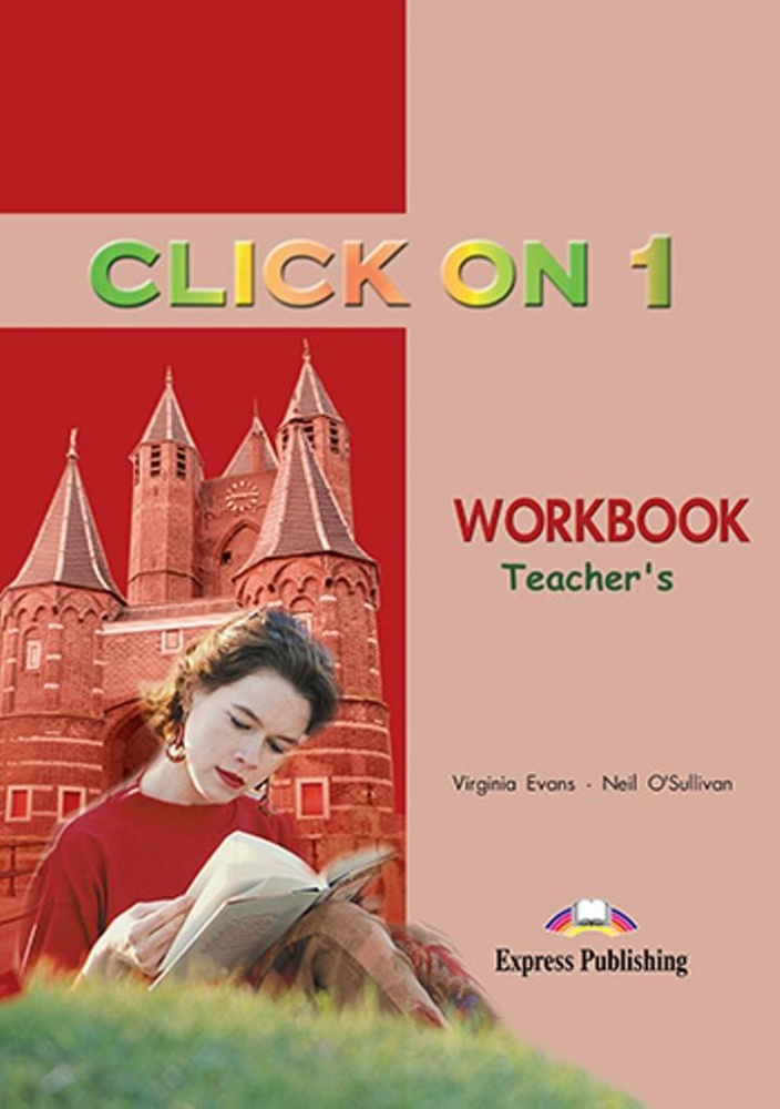 

Книга Click On 1 Workbook (Teacher's - overprinted)