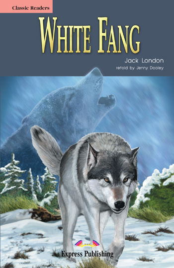 

Книга Classic Readers Level 1 White Fang