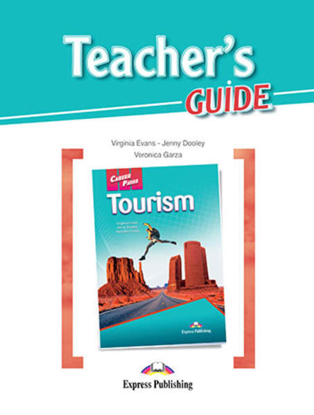 

Книга Career Paths: Tourism. Teacher's Guide