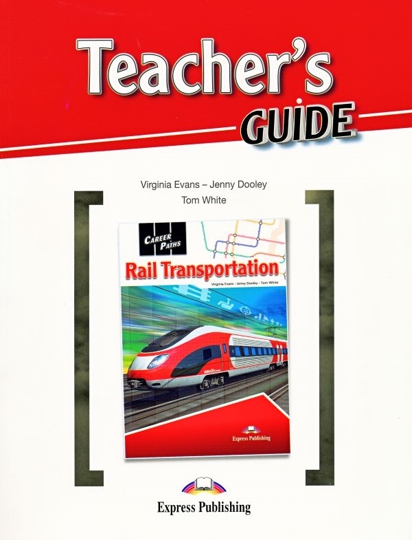 

Книга Career Paths: Rail Transportation. Teacher's Guide