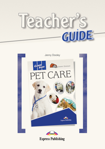 

Книга Career Paths: Pet Care Teacher's Guide
