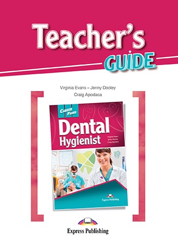 

Career Paths: Dental Hygenist Teacher's Guide