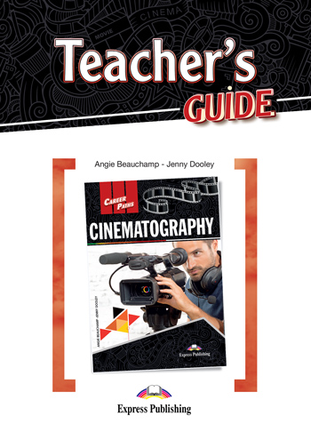 

Career Paths: Cinematography Teacher's Guide