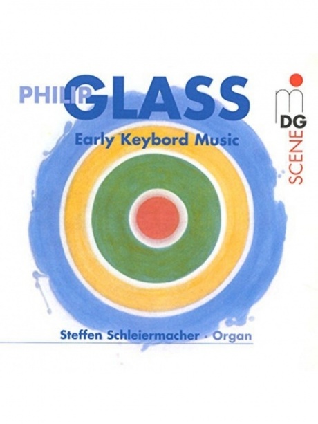 

SCHLEIERMACHER, STEFFEN - Glass, Philip: Early Keyboard Music