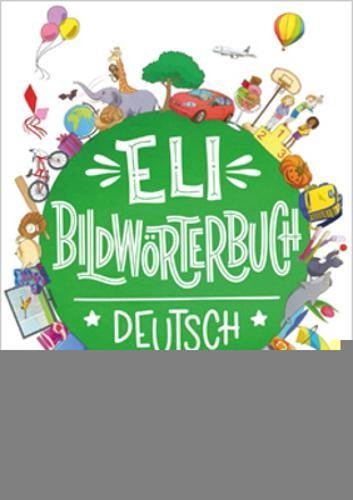 

ELI Vocabulary in Pictures: ELI Bildworterbuch - Deutsch + Digital Code