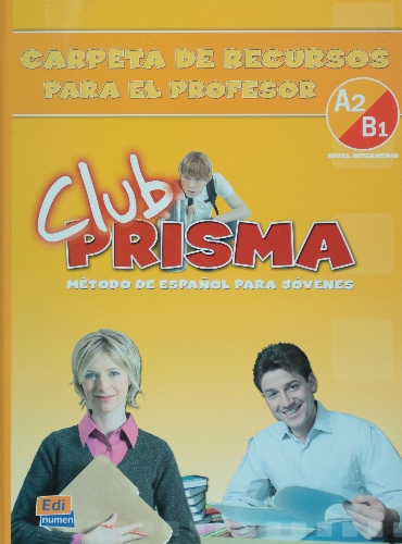 

Club Prisma Nivel A2/B1 - Carpeta de recursos para el profesor