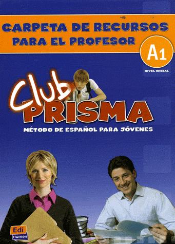 

Club Prisma Nivel A1 - Carpeta de recursos para el profesor