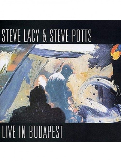 

LACY, STEVE & POTTS, STEVE - Live In Budapest