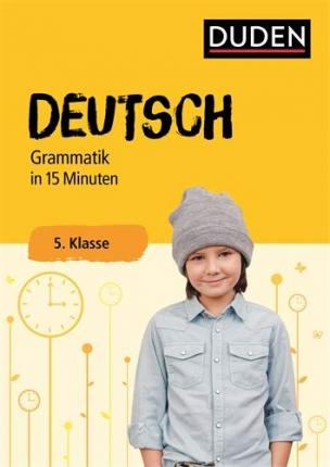 

Книга Duden Deutsch in 15 Minuten - Grammatik 5. Klasse