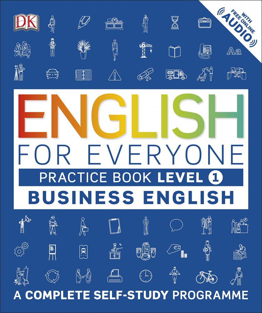 

English for Everyone Business English Practice Book Level 1 : A Complete Self-Stu...