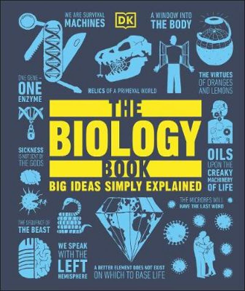 

Big Ideas Simply Explained: The Biology Book