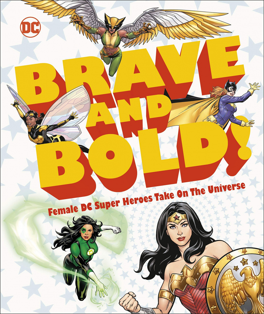 фото Книга dc brave and bold! female dc super heroes take on the universe dorling kindersley