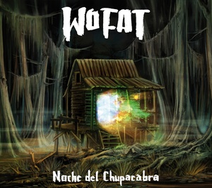 Wo Fat: Noche Del Chupacabra VINYL