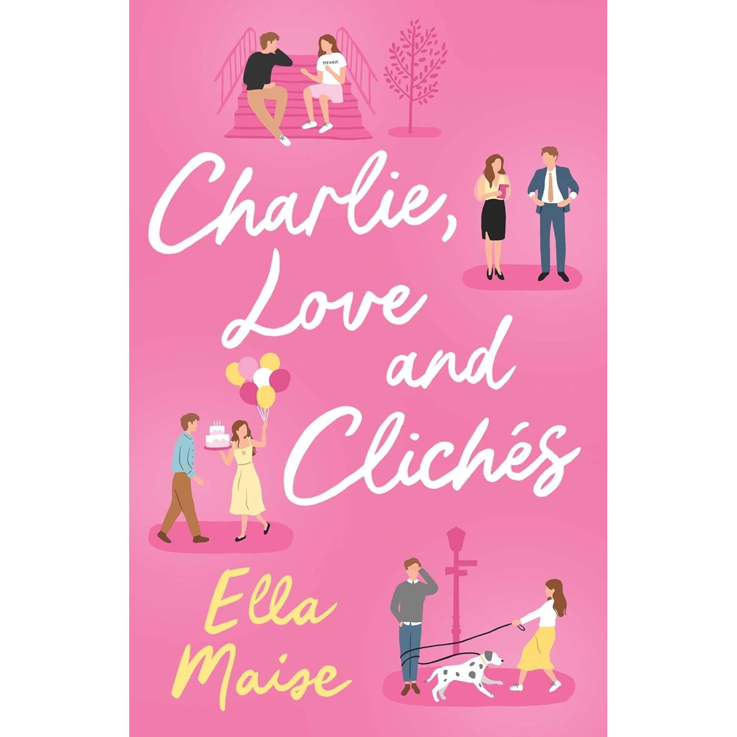 

Charlie, love and cliches. Maise, Ella