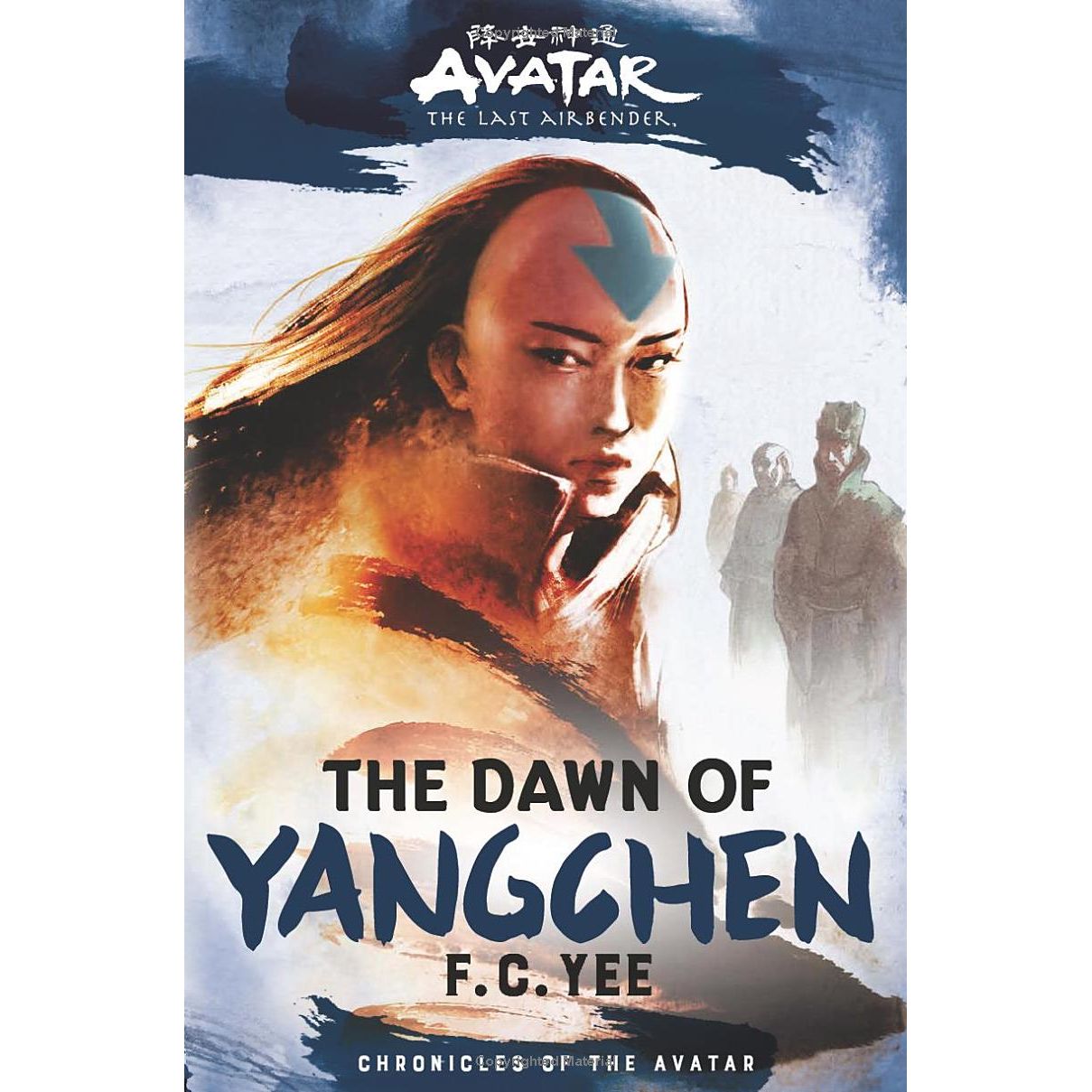 

Avatar, The Last Airbender: The Yangchen Novels, Book 1. F. C. Yee