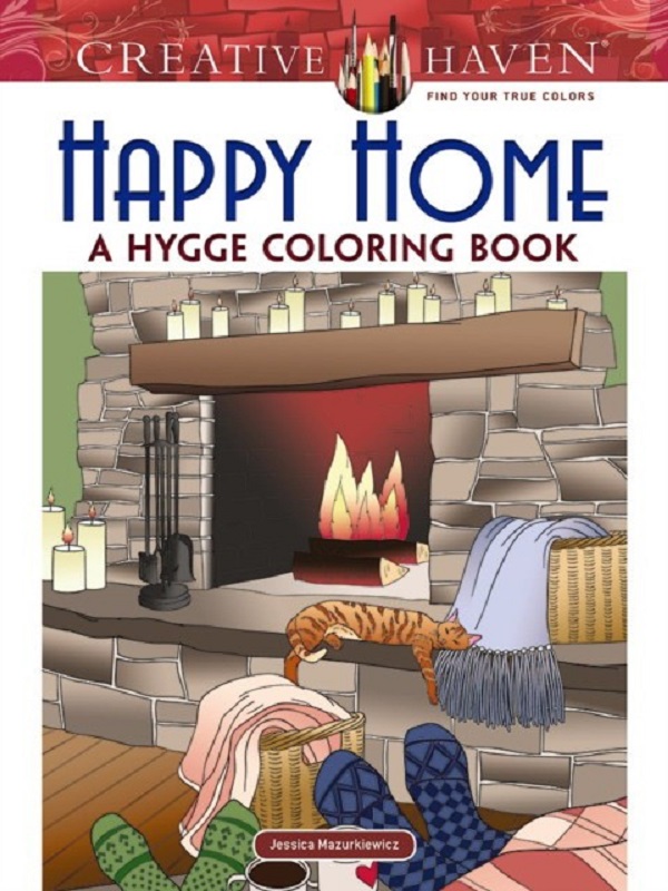 

Creative Haven Happy Home: A Hygge Coloring Book. Mazurkiewicz Jessica