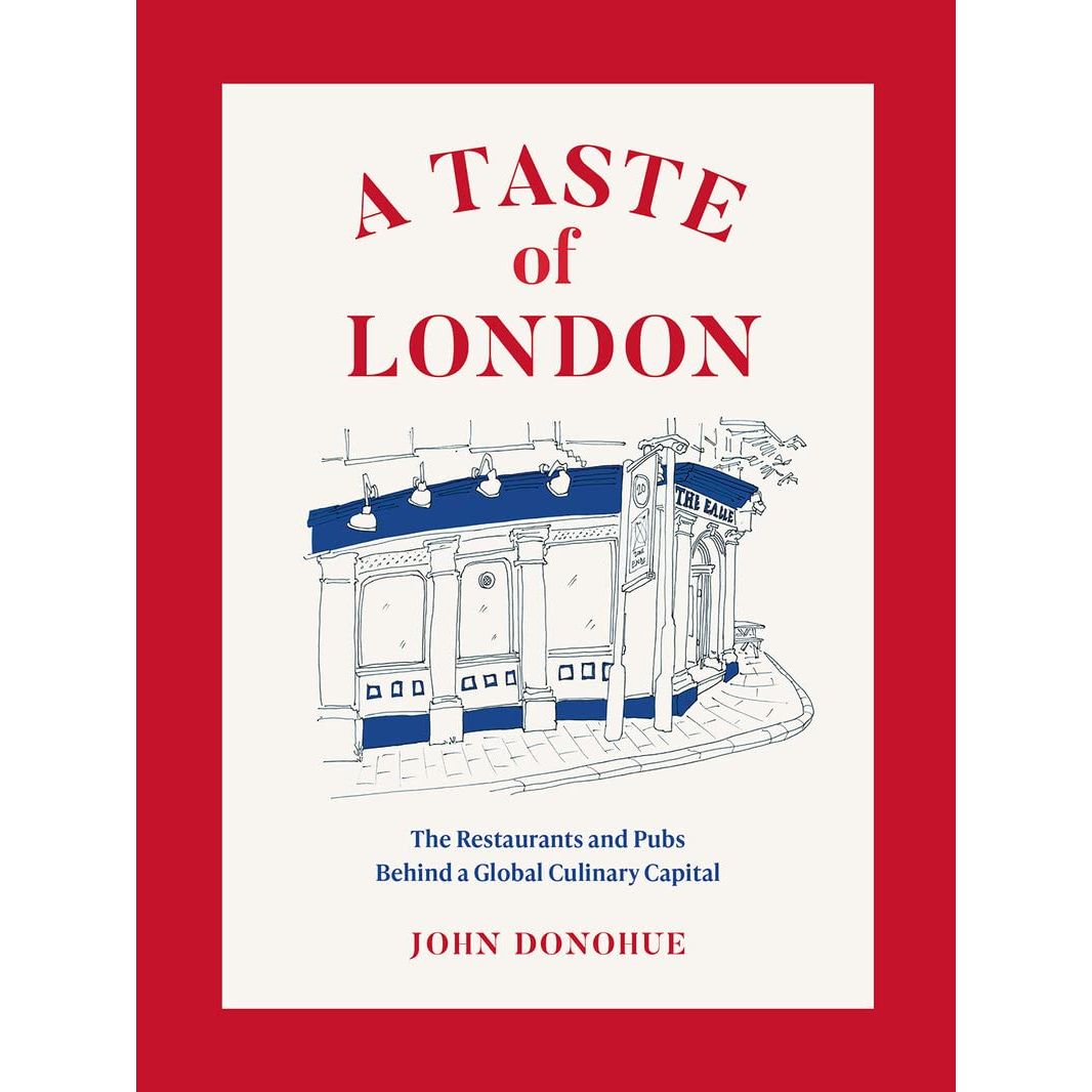 

A Taste of London. John Donohue