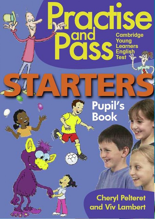 

Книга Practise & Pass Starters Pupil's Book