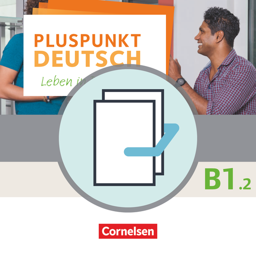 

Pluspunkt Deutsch - Leben in Deutschland B1.2 Arbeitsbuch und Kursbuch - Paket