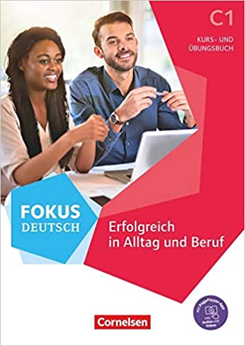 

Книга Fokus Deutsch - Erfolgreich in Alltag und Beruf: C1 Kurs- und Übungsbuch Inkl. E-...