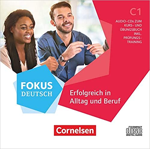 

Книга Fokus Deutsch - Erfolgreich in Alltag und Beruf: C1 Audio-CDs zum Kurs- und Ubung...