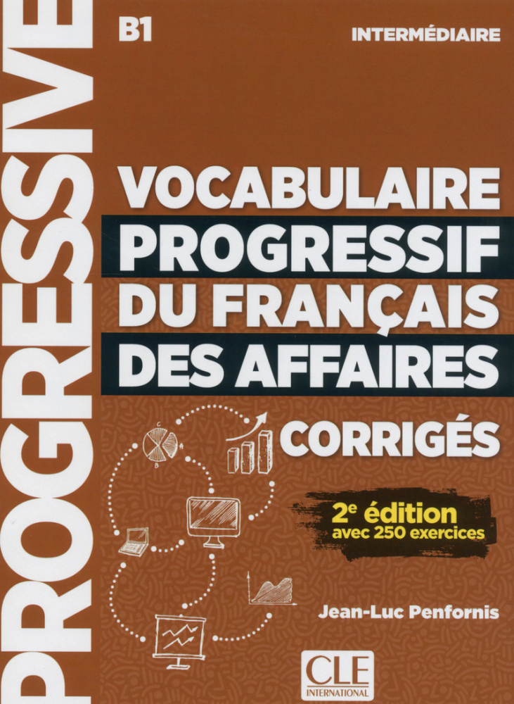 

Книга Vocabulaire progressif du français des affaires 2ème édition Intermédiaire - Corr...