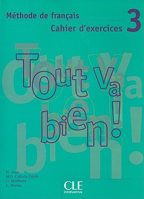 

Tout va bien ! 3 - Cahier d'exercices + CD audio