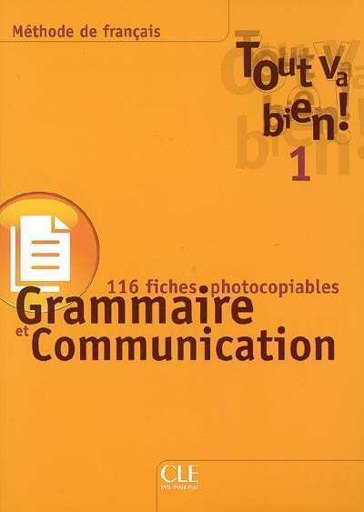 

Книга Tout va bien ! 1 - Fichier de grammaire et de communication