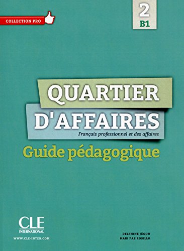 фото Книга quartier d'affaires 2 (b1) guide pedagogique cle international