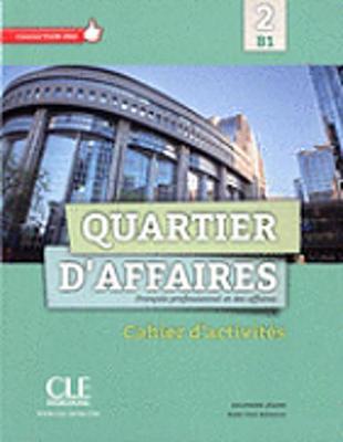 

Книга Quartier d'affaires 2 (B1) Cahier d'activites