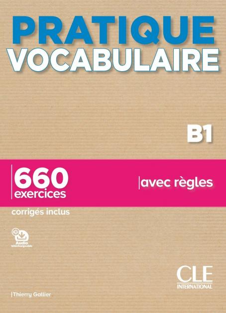 

Книга Pratique Vocabulaire - Niveau B1 - Livre + Corrigés