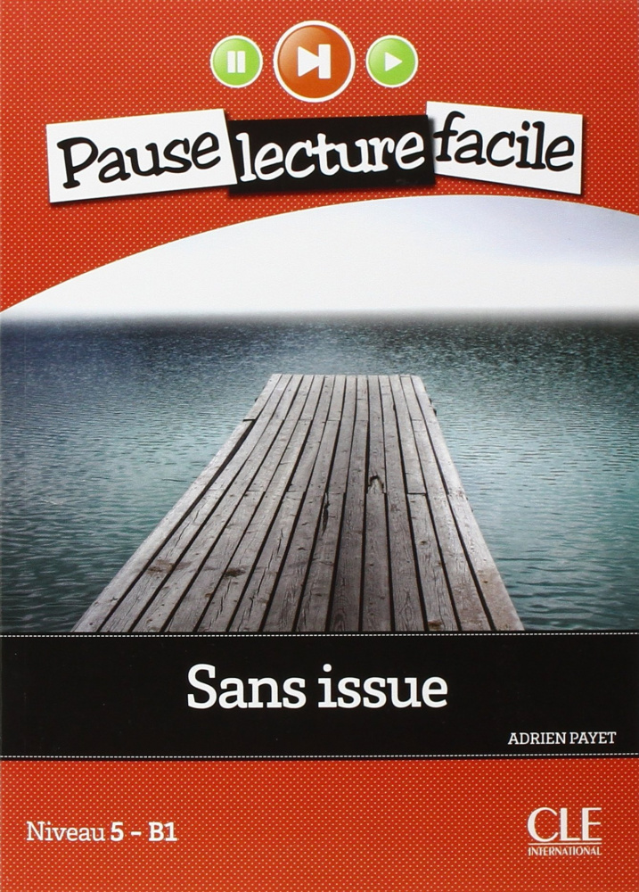 фото Книга pause lecture facile: niveau 5/b1: sans issue - livre + cd cle international