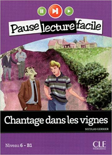 фото Книга pause lecture facile niveau 6/b1: chantage dans les vignes - livre + cd cle international