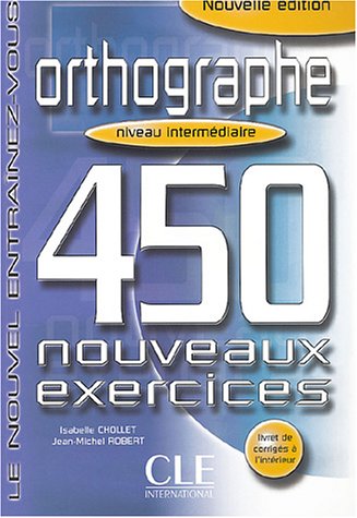 

Книга Orthographe 450 Nouveaux Exercices Intermediaire