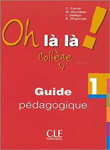 

Книга Oh la la! College 1 Guide pedagogique
