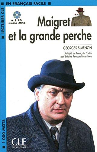 

Книга Lectures CLE en français facile Niveau 2 (1000 Mots): Maigret et la grande perche...