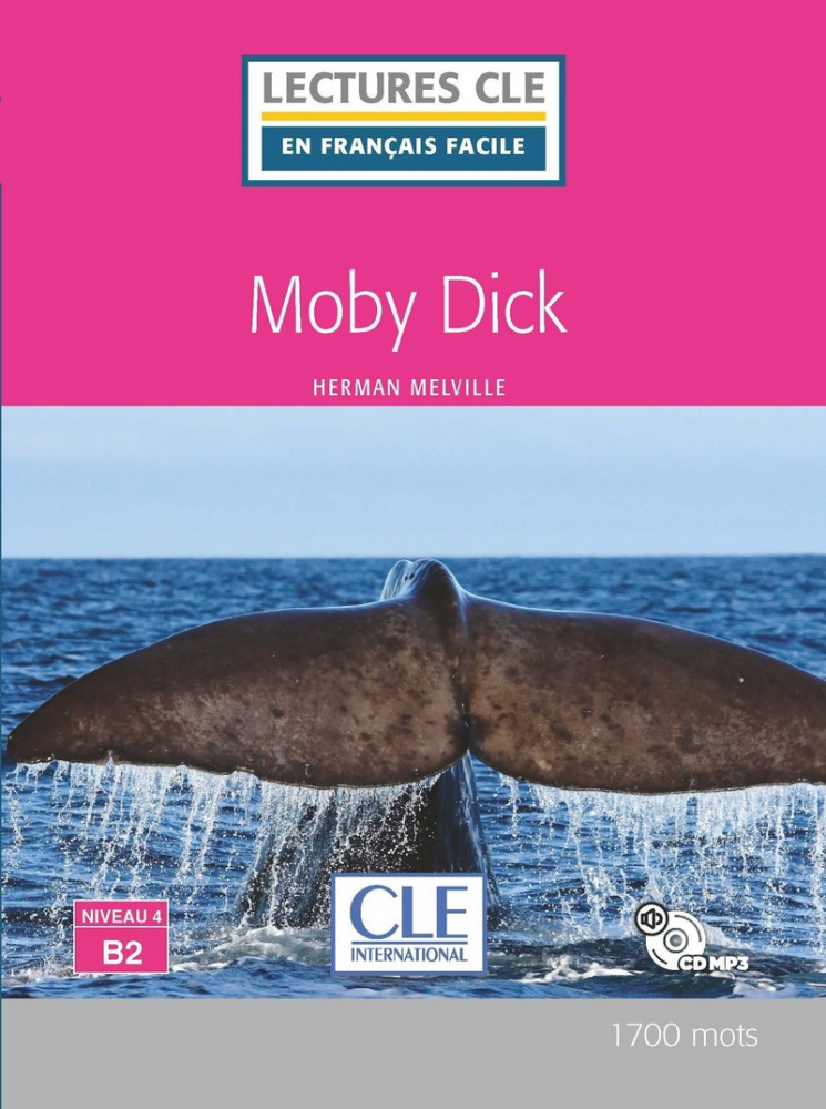 

Книга Lecture CLE en francais facile Niveau 4 (1700 Mots): Moby Dick - Livre + CD