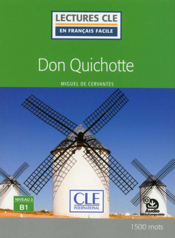 

Книга Lecture CLE en francais facile Niveau 3 (1500 Mots): Don Quichotte - Livre + audi...