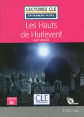 

Книга Lecture CLE en français facile 2eme edition Niveau 4/B2: Les Hauts de Hurlevent -...